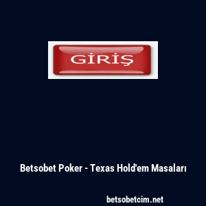 Betsobet Poker - Texas Hold'em Masaları