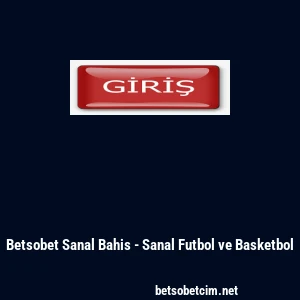 Betsobet Sanal Bahis - Sanal Futbol ve Basketbol